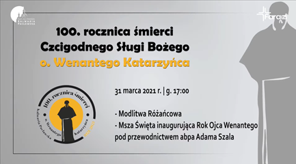 Uroczysta inauguracja Roku Ojca Wenantego Katarzyńca